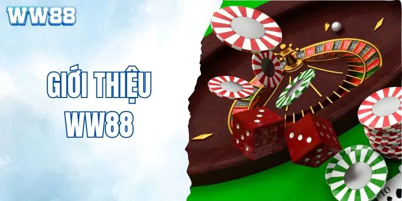 Giới thiệu ww88 - địa chỉ uy tín